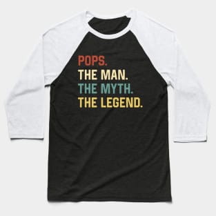 Fathers Day Shirt The Man Myth Legend Pops Papa Gift Baseball T-Shirt